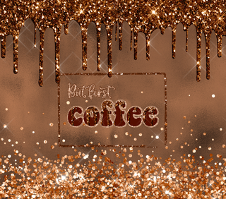 'But First Coffee" 20oz Tumbler Wrap