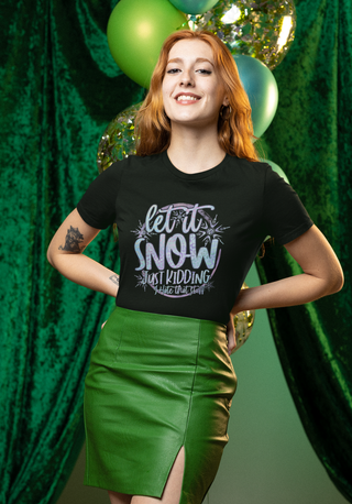 Lux Label & Co. Let it Snow Just kidding